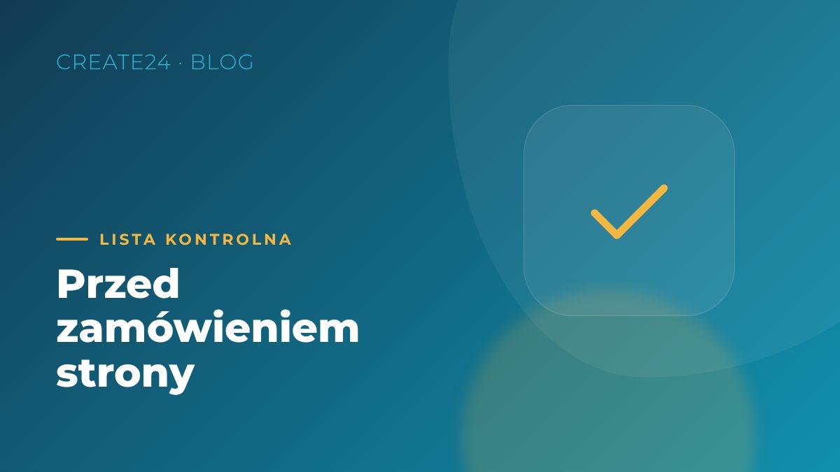 Jak przygotować się do zamówienia strony internetowej? Lista kontrolna